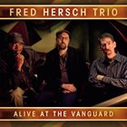 FRED HERSCH Alive at the Vanguard album cover