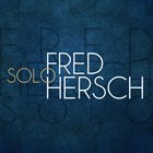 FRED HERSCH Solo album cover