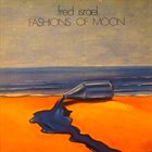 FRED ISRAEL Fashions Of The Moon album cover