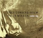 FRED LONBERG-HOLM Coarse Day (with Piotr Melech) album cover