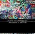 FRED LONBERG-HOLM Lonberg-Holm, Zarzutzki Duo‎ : Feminization Of The Tassel album cover
