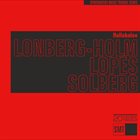 FRED LONBERG-HOLM Fred Lonberg-Holm/ Luis Lopes/ Ståle Liavik Solberg : Hullabaloo album cover