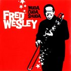 FRED WESLEY Wuda Cuda Shuda album cover