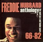 FREDDIE HUBBARD Anthology: The Soul-Jazz and Fusion Years 66-82 album cover
