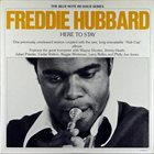 FREDDIE HUBBARD Here to Stay album cover