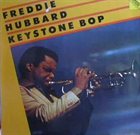 FREDDIE HUBBARD Keystone Bop album cover