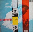 FREDDIE REDD Get Happy With Freddie Redd album cover