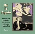 FREDERICK HODGES Do It Again : Frederick Hodges Plays the Music of George Gershwin album cover
