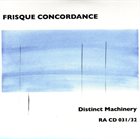 FRISQUE CONCORDANCE Distinct Machinery album cover