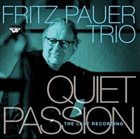 FRITZ PAUER Quiet Passion: Last Recording album cover