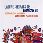 FRODE GJERSTAD Calling Signals 08 : From Cafe Oto album cover