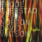 FRODE GJERSTAD Frode Gjerstad, Kevin Norton, David Watson ‎: Tipples album cover