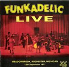 FUNKADELIC Funkadelic Live - Meadowbrook, Rochester, Michigan 1971 album cover