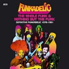 FUNKADELIC The Whole Funk & Nothing but the Funk album cover