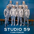 FUNKI PORCINI Studio 59 album cover