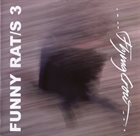 FUNNY RAT Funny Rat/s 3 album cover