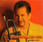 GABRIEL MARK HASSELBACH Kissed By the Sun album cover