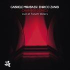 GABRIELE MIRABASSI Gabriele Mirabassi / Enrico Zanisi : Chamber Songs (Live at Tonutti Winery) album cover