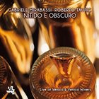 GABRIELE MIRABASSI Nítido E Obscuro : Live At Venica & Venica Winery album cover