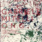 GABRIELE MITELLI Gabriele Mitelli O.N.G. ‎: Crash album cover