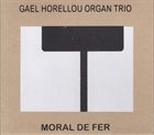 GAËL HORELLOU Moral de Fer album cover