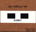 GAËL HORELLOU Segment album cover