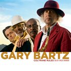 GARY BARTZ Coltrane Rules Tao Of A Music Warrior Volume II album cover