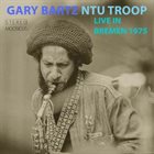 GARY BARTZ Gary Bartz NTU Troop : Live In Bremen 1975 album cover