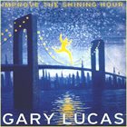 GARY LUCAS Improve The Shining Hour album cover