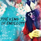 GARY WILSON The King Of Endicott album cover
