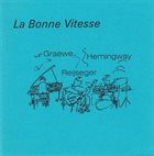 GEORG GRAEWE (GRÄWE) Graewe, Reijseger, Hemingway : La Bonne Vitesse album cover