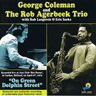 GEORGE COLEMAN George Coleman And The Rob Agerbeek Trio With Rob Langereis & Eric Ineke: On Green Dolphin Street album cover