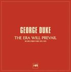 GEORGE DUKE The Era Will Prevail - The MPS Years 1973-1976 album cover