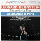 GEORGE GERSHWIN Rhapsody in Blue / An American in Paris (Columbia Symphony Orchestra, New York Philharmonic feat. conductor, piano: Leonard Bernstein) album cover