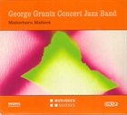GEORGE GRUNTZ George Gruntz Concert Jazz Band : Matterhorn Matters album cover