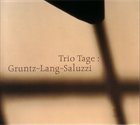 GEORGE GRUNTZ Gruntz - Lang - Saluzzi  ‎: Trio Tage album cover