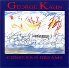 GEORGE KAHN Conscious Dreams album cover