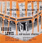 GEORGE LEWIS (CLARINET) Echoes Of New Orleans album cover