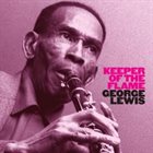 GEORGE LEWIS (CLARINET) Keeper of the Flame album cover