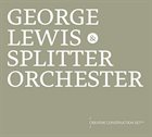 GEORGE LEWIS (TROMBONE) Lewis, George & Splitter Ochester : Creative Construction Set album cover