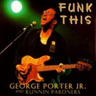 GEORGE PORTER JR. Funk This album cover