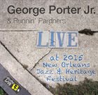GEORGE PORTER JR. Live At The 2015 New Orleans Jazz & Heritage Festival album cover