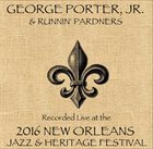 GEORGE PORTER JR. Live At The 2016 New Orleans Jazz & Heritage Festival album cover