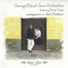 GEORGE ROBERT George Robert Jazz Orchestra Feat. Ivan Lins : Abre Alas album cover