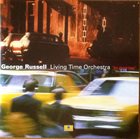 GEORGE RUSSELL George Russell & The Living Time Orchestra  ‎: 