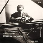 GEORGE WALLINGTON The Workshop of the George Wallington Trio album cover