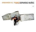 GERARDO NÚÑEZ Andando El Tiempo album cover