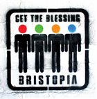 GET THE BLESSING Bristopia album cover
