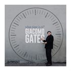 GIACOMO GATES What Time Is It? album cover