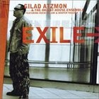 GILAD ATZMON Gilad Atzmon & The Orient House Ensemble ‎: Exile album cover